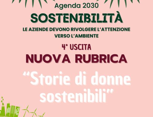 4^ USCITA – RUBRICA: STORIE DI DONNE SOSTENIBILI